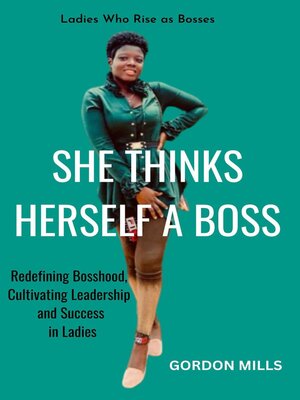 cover image of She Thinks Herself a Boss